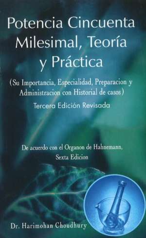 Potencia Cincuenta Milesimal, Teoria y Practia de Dr Harimohan Choudhury