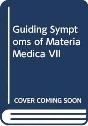 Guiding Symptoms of Materia Medica VII de C Hering MD