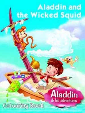 Aladdin & the Wicked Squid: Colouring Book de Pegasus