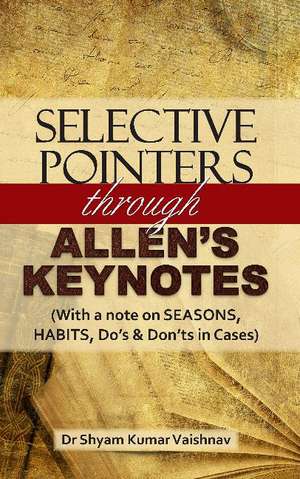 Selective Pointers through Allen' s Keynotes de Dr Shyam Kumar Vaishnav