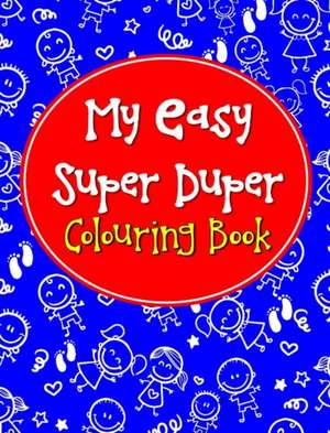 My Easy Super Duper Colouring Book de Pegasus