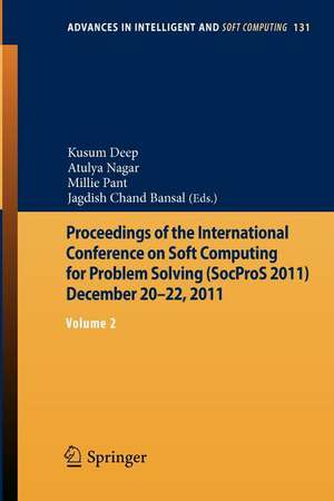 Proceedings of the International Conference on Soft Computing for Problem Solving (SocProS 2011) December 20-22, 2011: Volume 2 de Kusum Deep