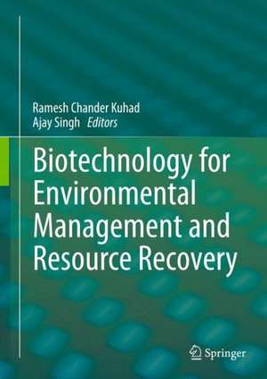 Biotechnology for Environmental Management and Resource Recovery de Ramesh Chander Kuhad