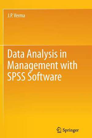 Data Analysis in Management with SPSS Software de J. P. Verma