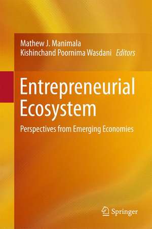 Entrepreneurial Ecosystem: Perspectives from Emerging Economies de Mathew J Manimala