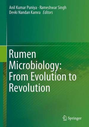 Rumen Microbiology: From Evolution to Revolution de Anil Kumar Puniya