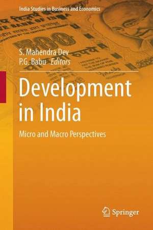 Development in India: Micro and Macro Perspectives de S. Mahendra Dev