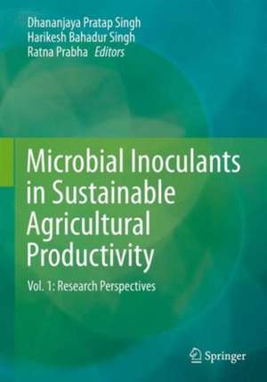 Microbial Inoculants in Sustainable Agricultural Productivity: Vol. 1: Research Perspectives de Dhananjaya Pratap Singh