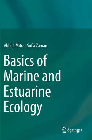 Basics of Marine and Estuarine Ecology de Abhijit Mitra