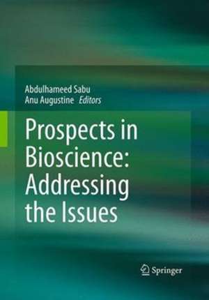 Prospects in Bioscience: Addressing the Issues de Abdulhameed Sabu