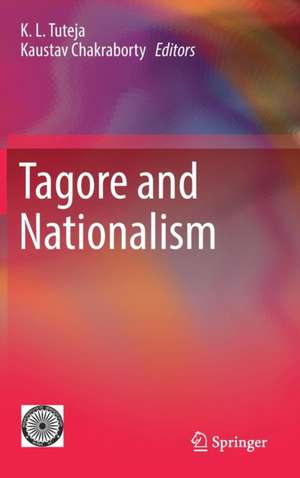 Tagore and Nationalism de K. L. Tuteja