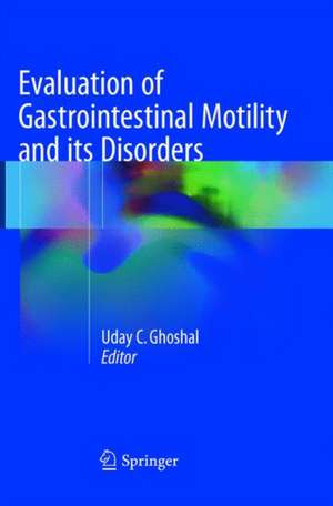 Evaluation of Gastrointestinal Motility and its Disorders de Uday C. Ghoshal