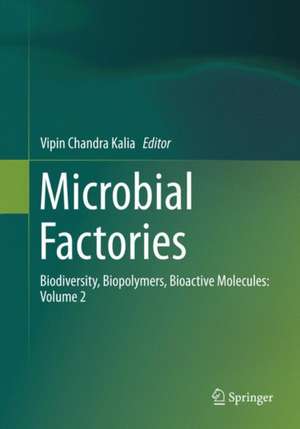Microbial Factories, Volume 2 de Vipin Chandra Kalia