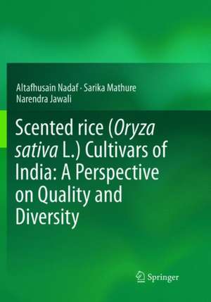 Scented rice (Oryza sativa L.) Cultivars of India: A Perspective on Quality and Diversity de Altafhusain Nadaf