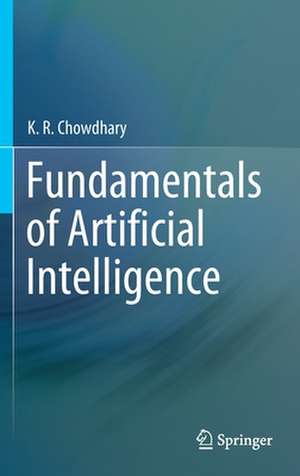 Fundamentals of Artificial Intelligence de K.R. Chowdhary