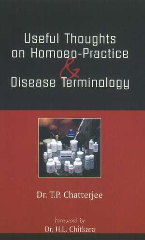 Handbook of Useful Thoughts on Homoeo-Practice & Disease Terminology de Dr. Tara Pada Chatterjee