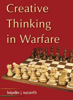 Creative Thinking in Warfare de J. Nazareth