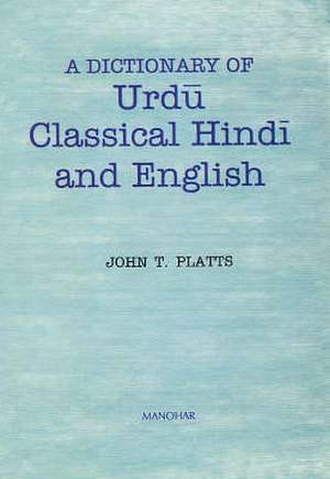 Dictionary of Urdu, Classical Hindi & English de John Thompson Platts