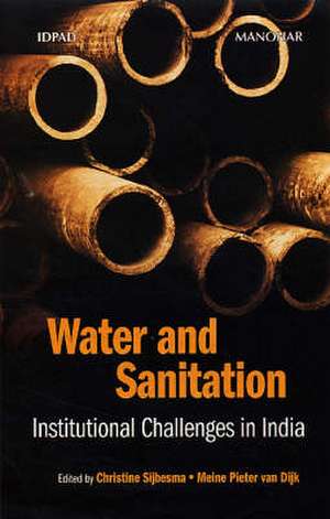 Water & Sanitation: Institutional Challenges in India de Christine Sijbesma