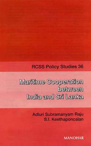 Maritime Cooperation Between India & Sri Lanka de Adluri Subramanyam Raju