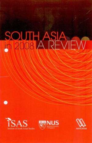 South Asia in 2008: A Review de Hernaikh Singh