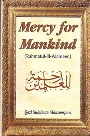 Mercy for Mankind de Mohammed Sulaiman Mansurpuri