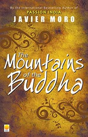 The Mountains of the Buddha de Javier Moro