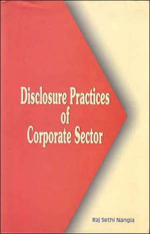 Disclosure Practices of Corporate Sector de Raj Sethi Nangia