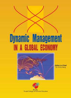 Dynamic Management in a Global Economy de K. N. S. Kang