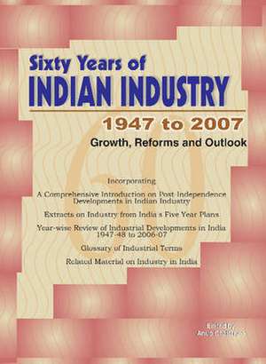 Sixty Years of Indian Industry - 1947 to 2007 de Anup Chatterjee