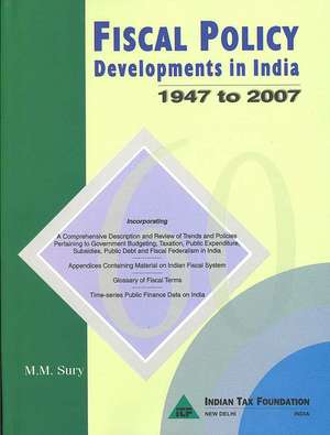 Fiscal Policy Developments in India de M. M. Sury