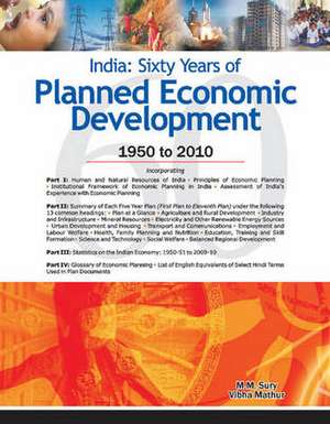 India: Sixty Years of Planned Economic Development de M. M. Sury