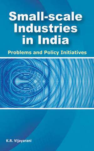 Small-Scale Industries in India de K. R. Vijayarani