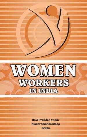 Women Workers in India de Ravi Prakash Yadav