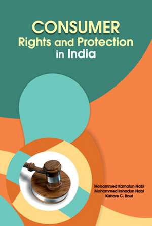 Consumer Rights & Protection in India de Dr Mohammed Kamalun Nabi