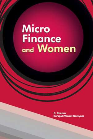 Micro Finance & Women de Dr G Bhaskar