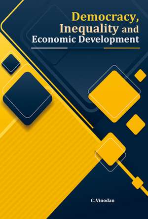 Vinodan, C: Democracy, Inequality and Economic Development de C. Vinodan