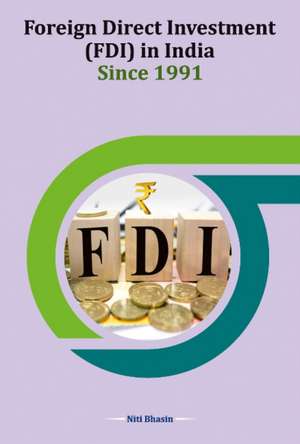 Foreign Direct Investment (FDI) in India Since 1991 de Dr Niti Bhasin