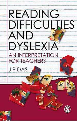 Reading Difficulties and Dyslexia: An Interpretation for Teachers de J. P. Das