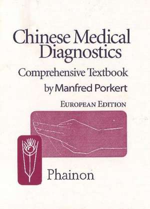 Chinese Medical Diagnostics de Manfred Porkert