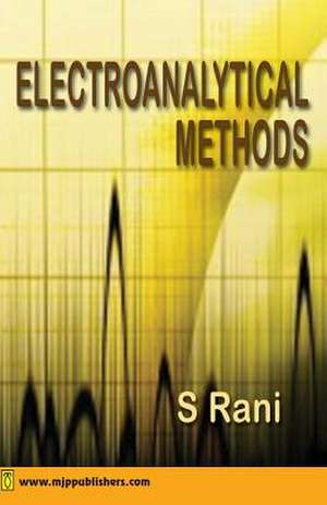 Electroanalytical Methods de S. Rani