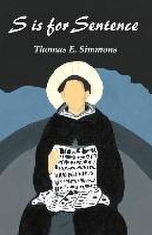 S is for Sentence de Thomas E. Simmons