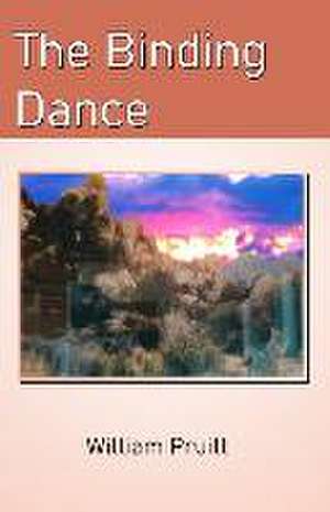 Pruitt, W: BINDING DANCE