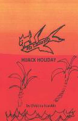 Hijack Holiday de Christina Starobin