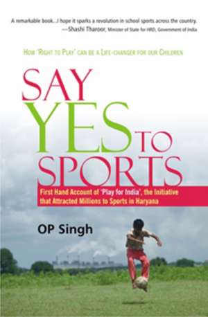 Say Yes to Sports de OP Singh