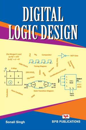 DIGITAL LOGIC DESIGN de Sonali Singh