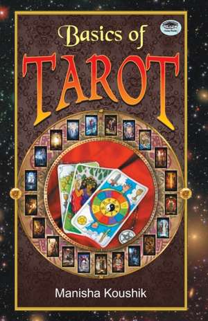 Basics of Tarot de Koushik Manisha