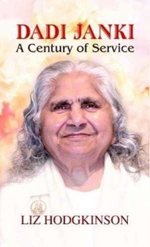 DADI JANKI A CENTURY OF SERVICE de Liz Hodgkinson