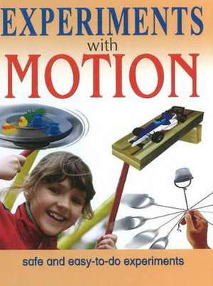 Experiments with Motion de Sterling Publishers