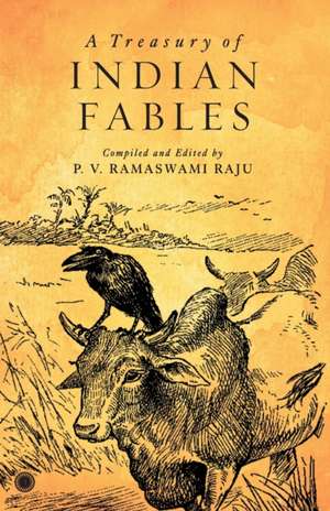 A Treasury of Indian Fables de P. V. Ramaswami Raju